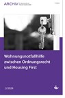 Wohnungsnotfallhilfe zwischen Ordnungsrecht und Housing First - Deutscher Verein für öffentliche und private Fürsorge e. V. - 9783784137476