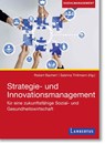 Strategie- und Innovationsmanagement für eine zukunftsfähige Sozial- und Gesundheitswirtschaft - Robert Bachert ; Sabrina Thillmann - 9783784137940