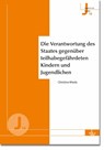 Die Verantwortung des Staates gegenüber teilhabegefährdeten Kindern und Jugendlichen - Deutscher Verein für öffentliche und private Fürsorge e. V. - 9783784138428