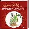 Weihnachtliches aus der Papierwerkstatt - Isabelle Guiot-Hullot - 9783784357461
