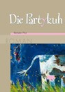 Die Partykuh - Renate Pitz - 9783784390031