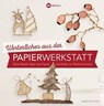 Winterliches aus der Papierwerkstatt - Isabelle Guiot-Hullot - 9783784391977