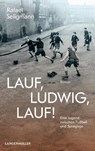 Lauf, Ludwig, lauf! - Rafael Seligmann - 9783784434667