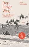 Der lange Weg - Arno Surminski - 9783784435084