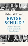 Ewige Schuld? - Michael Wolffsohn - 9783784436517