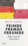Feinde Fremde Freunde - Rolf Nikel - 9783784436661