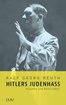 Hitlers Judenhass - Ralf Georg Reuth - 9783784437231