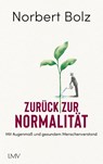 Zurück zur Normalität - Norbert Bolz - 9783784437453