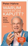 Warum macht ihr uns kaputt? - Peter Hahne - 9783784437583