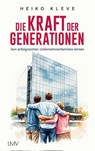 Die Kraft der Generationen - Heiko Kleve - 9783784437668