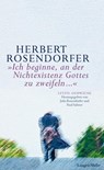 Ich beginne, an der Nichtexistenz Gottes zu zweifeln... - Herbert Rosendorfer ; Paul Sahner - 9783784481661
