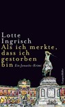 Als ich merkte, dass ich gestorben bin - Lotte Ingrisch - 9783784482125