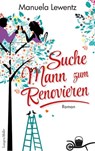 Suche Mann zum Renovieren - Manuela Lewentz - 9783784482590