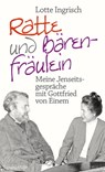 Ratte und Bärenfräulein - Lotte Ingrisch - 9783784482613