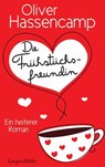 Die Frühstücksfreundin - Oliver Hassencamp - 9783784482781