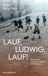 Lauf, Ludwig, lauf! - Rafael Seligmann - 9783784483504