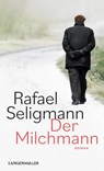 Der Milchmann - Rafael Seligmann - 9783784484334