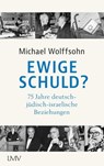 Ewige Schuld? - Michael Wolffsohn - 9783784484426