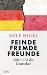 Feinde Fremde Freunde - Rolf Nikel - 9783784484549