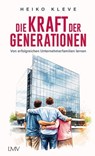 Die Kraft der Generationen - Heiko Kleve - 9783784485409