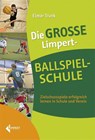 Die große Limpert-Ballspielschule - Elmar Trunk - 9783785318669
