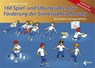 160 Spiel- und Übungsideen zur Förderung der Sinneswahrnehmung bei Kindern und Jugendlichen - Michael Bieligk - 9783785318836