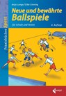 Neue und bewährte Ballspiele - Anja Lange ; Silke Sinning - 9783785319499