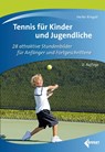 Tennis für Kinder und Jugendliche - Heike Ringat - 9783785319918