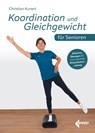 Koordination und Gleichgewicht für Senioren - Christian Kunert - 9783785320051