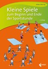 Kleine Spiele zum Beginn und Ende der Sportstunde - Volker Döhring - 9783785320136