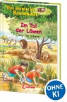 Das magische Baumhaus 11. Im Tal der Löwen - Mary Pope Osborne - 9783785541876