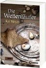 Die Wellenläufer - Kai Meyer - 9783785564561
