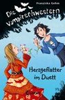 Die Vampirschwestern 04. Herzgeflatter im Duett - Franziska Gehm - 9783785565872