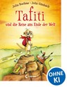 Tafiti und die Reise ans Ende der Welt - Julia Boehme - 9783785574867