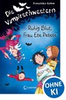 Die Vampirschwestern 12. Ruhig Blut, Frau Ete Petete - Franziska Gehm - 9783785579848