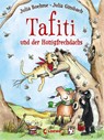 Tafiti und der Honigfrechdachs - Julia Boehme - 9783785581889