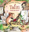 Tafiti - Heute bin ich du! - Julia Boehme - 9783785586396