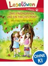 Leselöwen 1. Klasse - Zwei Freundinnen und ein freches Pony - Katja Richert - 9783785587027