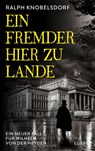 Ein Fremder hier zu Lande - Ralph Knobelsdorf - 9783785727898