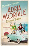 Adria mortale - Tödliches Tonikum - Margherita Giovanni - 9783785728406