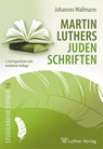 Martin Luthers Judenschriften - Johannes Wallmann - 9783785807187
