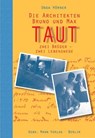 Die Architekten Bruno und Max Taut - Unda Hörner - 9783786126621