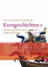Kurzgeschichten 2 - Willi Hoffsümmer - 9783786710639