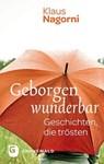 Geborgen wunderbar - Klaus Nagorni - 9783786729662