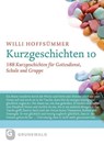 Kurzgeschichten 10 - Willi Hoffsümmer - 9783786730187