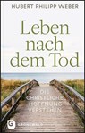 Leben nach dem Tod - Hubert Philipp Weber - 9783786732310
