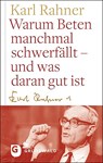 Warum Beten macnhmal schwerfällt - und was daran gut ist - Karl Rahner - 9783786732402
