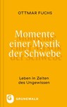 Momente einer Mystik der Schwebe - Ottmar Fuchs - 9783786733362