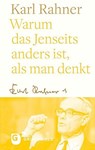 Warum das Jenseits anders ist, als man denkt - Karl Rahner - 9783786734161