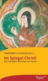 Im Spiegel Christi - Marianne Schlosser - 9783786785323